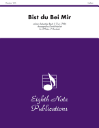 Bist Du Bei Mir: Score & Parts - Bach, Johann Sebastian (Composer), and Marlatt, David (Composer)