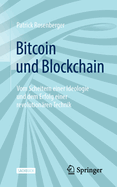 Bitcoin und Blockchain: Vom Scheitern einer Ideologie und dem Erfolg einer revolutionren Technik