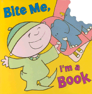 Bite Me, I'm a Book