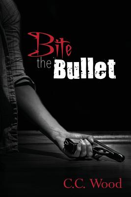 Bite the Bullet - Wood, C C