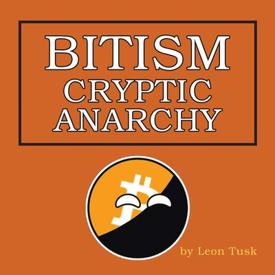 Bitism: Cryptic Anarchy - Tusk, Leon