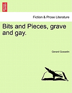 Bits and Pieces, Grave and Gay.