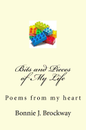 Bits and Pieces of My Life: Poems from My Heart