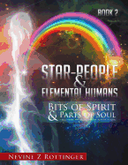 Bits of Spirit & Parts of Soul"...reclaiming the archetypes of creation within.: Star-People & Elemental Humans