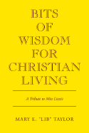 Bits of Wisdom for Christian Living