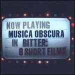 Bitter: 9 Short Films - Musica Obscura