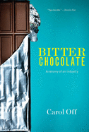 Bitter Chocolate: Anatomy of an Industry