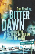 Bitter Dawn: A Search for the Truth About the Murder of Anni Dewani