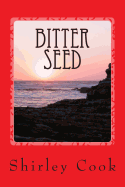 Bitter Seed: A novel of courage, survival and forbidden love