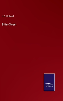 Bitter-Sweet - Holland, Josiah Gilbert