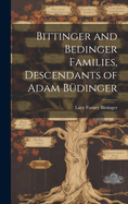 Bittinger and Bedinger Families, Descendants of Adam Bdinger