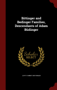 Bittinger and Bedinger Families, Descendants of Adam Budinger