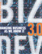 Biz Dev 3.0: Changing Business as We Know It