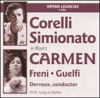 Bizet: Carmen - Enzo Viaro (vocals); Franco Corelli (tenor); Giangiacomo Guelfi (vocals); Giulietta Simionato (mezzo-soprano);...