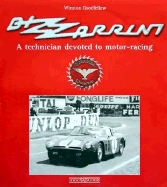 Bizzarrini: A Technician Devoted to Motor Racing