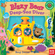 Bizzy Bear: Deep-Sea Diver: (Interactive Submarine Board Book for Toddlers - With Sturdy Tabs and Slides to Push and Pull)