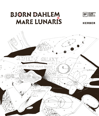 Bjrn Dahlem: Mare Lunaris - Dahlem, Bjorn, and Bitterwolf, Anne (Text by), and Kohler, Thomas (Text by)