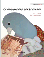 Blsngarens berttelser: Swedish Edition of "A Bluebird's Memories"