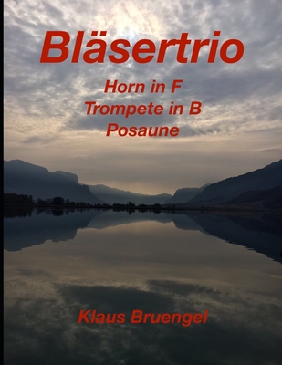 Bl?sertrio: Horn in F, Trompete in B, Posaune - Bruengel, Klaus