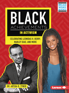 Black Achievements in Activism: Celebrating Leonidas H. Berry, Marley Dias, and More