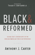 Black and Reformed: Seeing God's Sovereignty in the African-American Christian Experience