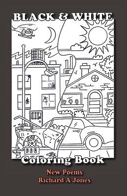 Black and White Coloring Book - Jones, Richard A, PhD