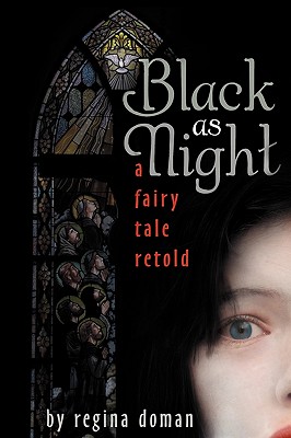 Black as Night: A Fairy Tale Retold - Doman, Regina