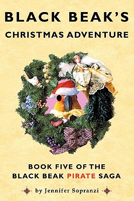 Black Beak's Christmas Adventure - Sopranzi, Jennifer, and Sopranzi, Tony (Designer)