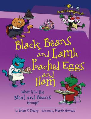 Black Beans and Lamb, Poached Eggs and Ham: What Is in the Meat and Beans Group? - Cleary, Brian P