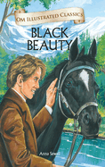 Black Beauty-Om Illustrated Classics: Om Illustrated Classics