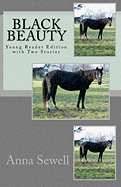 Black Beauty: Young Reader Edition with Two Stories