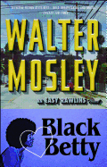 Black Betty: An Easy Rawlins Novel