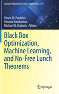 Black Box Optimization, Machine Learning, and No-Free Lunch Theorems