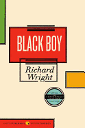 Black Boy - Wright, Richard, Dr., and Wideman, John Edgar (Foreword by), and Wright, Malcolm (Afterword by)