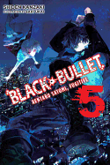 Black Bullet, Vol. 5 (Light Novel): Rentaro Satomi, Fugitive Volume 5