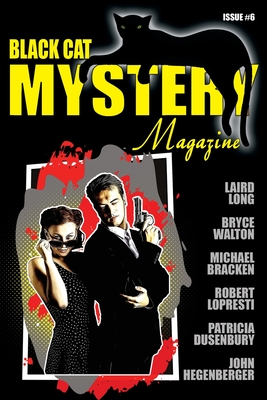 Black Cat Mystery Magazine #6 - Bracken, Michael, and Lopresti, Robert, and Hegenberger, John