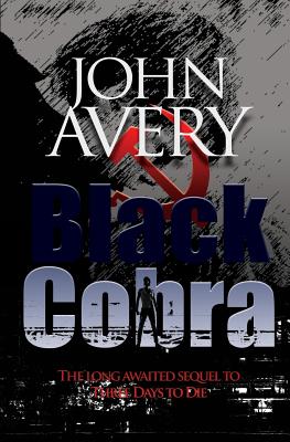 Black Cobra: Sequel to TDtoD - Avery, John