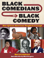 Black Comedians on Black Comedy: How African-Americans Taught Us to Laugh
