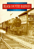 Black Country Railways in Old Photographs