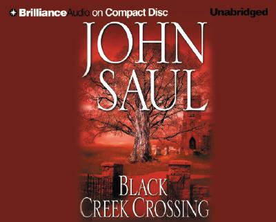 Black Creek Crossing - Saul, John, and Hill, Dick (Read by)