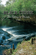 Black Creek: The Taking of Florida