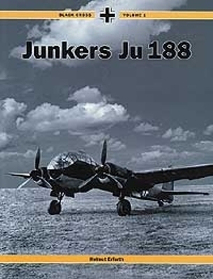Black Cross 1: Junkers Ju 188 - Erfurth, Helmut