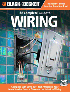 Black & Decker the Complete Guide to Wiring: Upgrade Your Main Service Panel - Discover the Latest Wiring Products - Complies with 2008 NEC