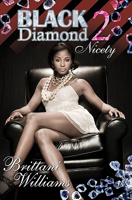 Black Diamond 2: Nicety - Williams, Brittani