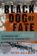 Black Dog of Fate: A Memoir - Balakian, Peter