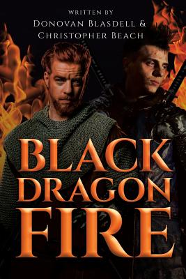 Black Dragonfire - Blasdell, Donovan, and Beach, Christopher