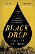 Black Drop: the Sunday Times Historical Fiction Book of the Month