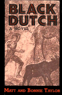 Black Dutch - Taylor, Matt, and Taylor, Bonnie B