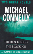 Black Echo: AND Black Ice - Connelly, Michael