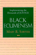Black Ecumenism: Implementing the Demands of Justice